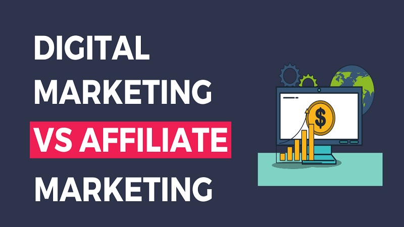 Affiliate Marketing vs Digital Marketing: